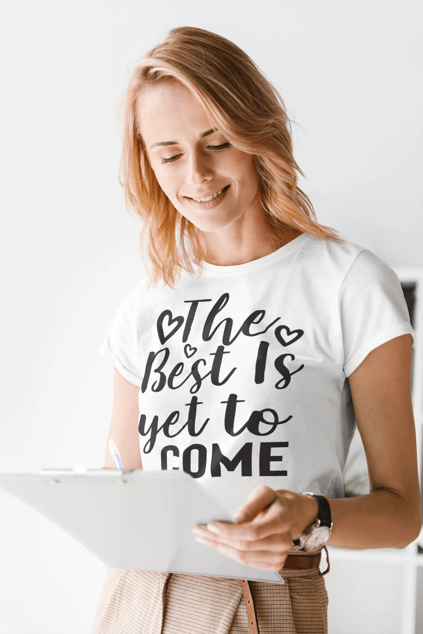 The Best is Yet to Come T-shirt